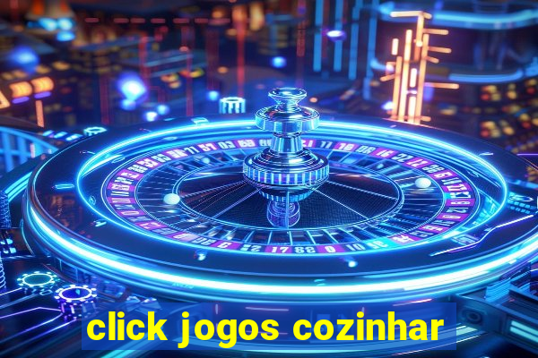 click jogos cozinhar